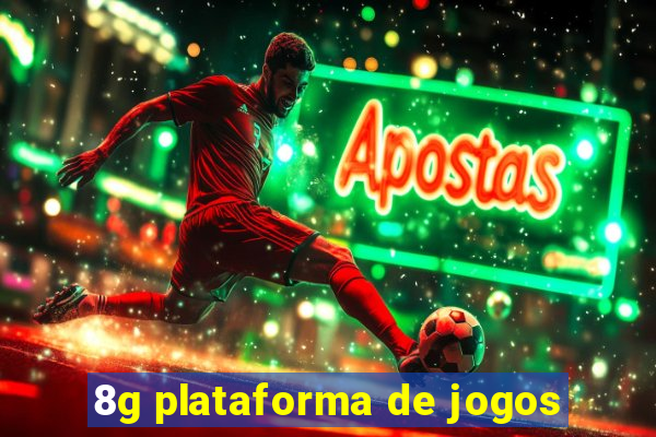 8g plataforma de jogos